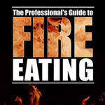 The Professional's Guide to Fire Eating (Digital Only)