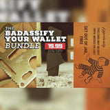 Badassify Your Wallet Bundle!